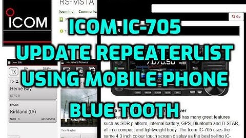 ICOM IC-705 - Update Repeater List Using Mobile Phone -Bluetooth