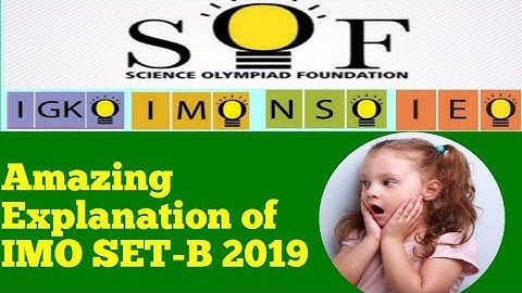 FULL EXPLANATION OF IMO CLASS 1 SET B 2019.  #IMO,#NSO,#IEO ,#IGKO,#Olympiad,#SOF,#Math