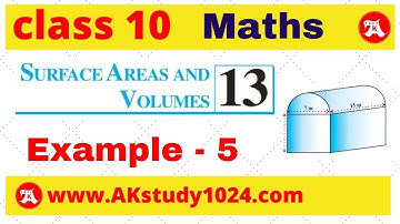 class 10 chapter 13 Example 5 Surface Area and volume by Ak Yadav | Akstudy 1024