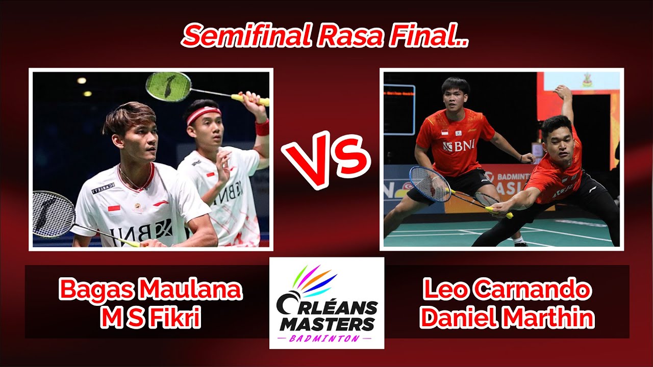 Bagas/Fikri vs Leo/Daniel – semifinal Orleans Master 2023 – Adts Minton ...