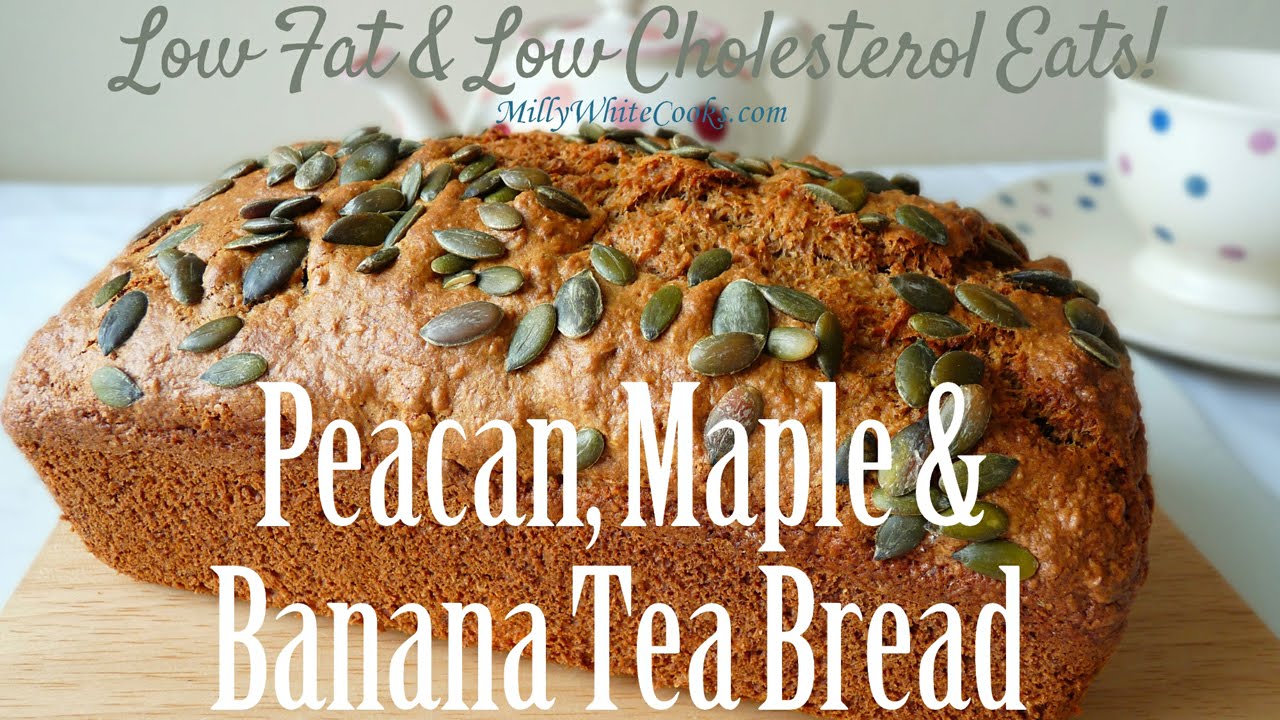 Banana Nut Maple Tea Bread Easy Low Fat Low Cholesterol Diet Recipe Best Heart Healthy Cakes Youtube