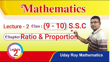 Class 9-10 || SSC || Chapter 11 || Algebraic Ratio & Proportion || Ratio and Proportion |Lecture - 2