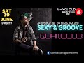 Rel radio  sexy  groove 19 june 2021  quang q