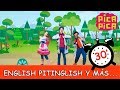 Pica-Pica - English Pitinglish y más... (30 minutos)