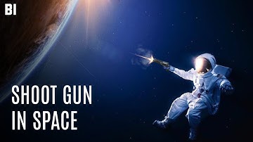 What If You Shoot Gun In Space?