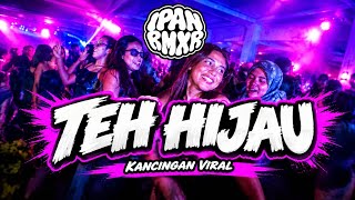 KANCINGAN TEH HIJAU VIRAL 🌴IPAN LENGARY REMIX 2026 