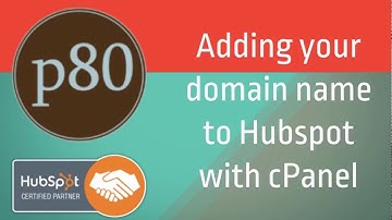 Adding Your Domain Name to Hubspot with CPanel