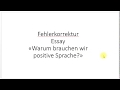 Fehlerkorrektur eines Aufsatzes zum Thema &quot;Positive Sprache&quot;