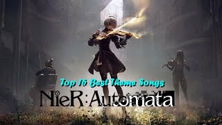 ★ NieR Automata ~ Top 15 Best Epic Theme Songs ★