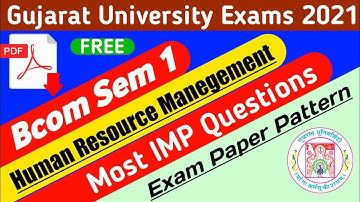 Human Resource Management (HRM) | BCOM SEM 1 | Exam Paper Pattern & Most IMP Questions | GU 2021