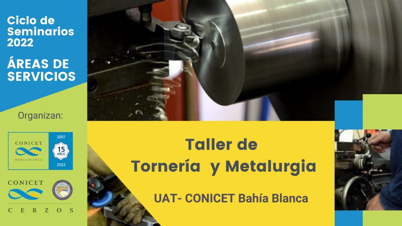 Taller de Tornería y Metalurgia - UAT  CONICET Bahía Blanca