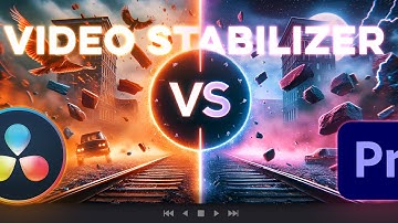 Video Stabilizer Showdown: DaVinci Resolve vs. Adobe Premiere