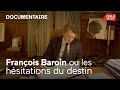 François Baroin ou les hésitations du destin
