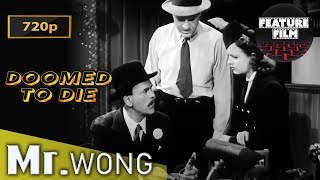 Mr. Wong - Doomed to Die (1940) | Full Movie 720p HD | Crime Thriller full length