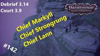 #142 Back to Chilly Creek (Debrief 3.14, Court 3.9) | Pathfinder: Wrath of the Righteous