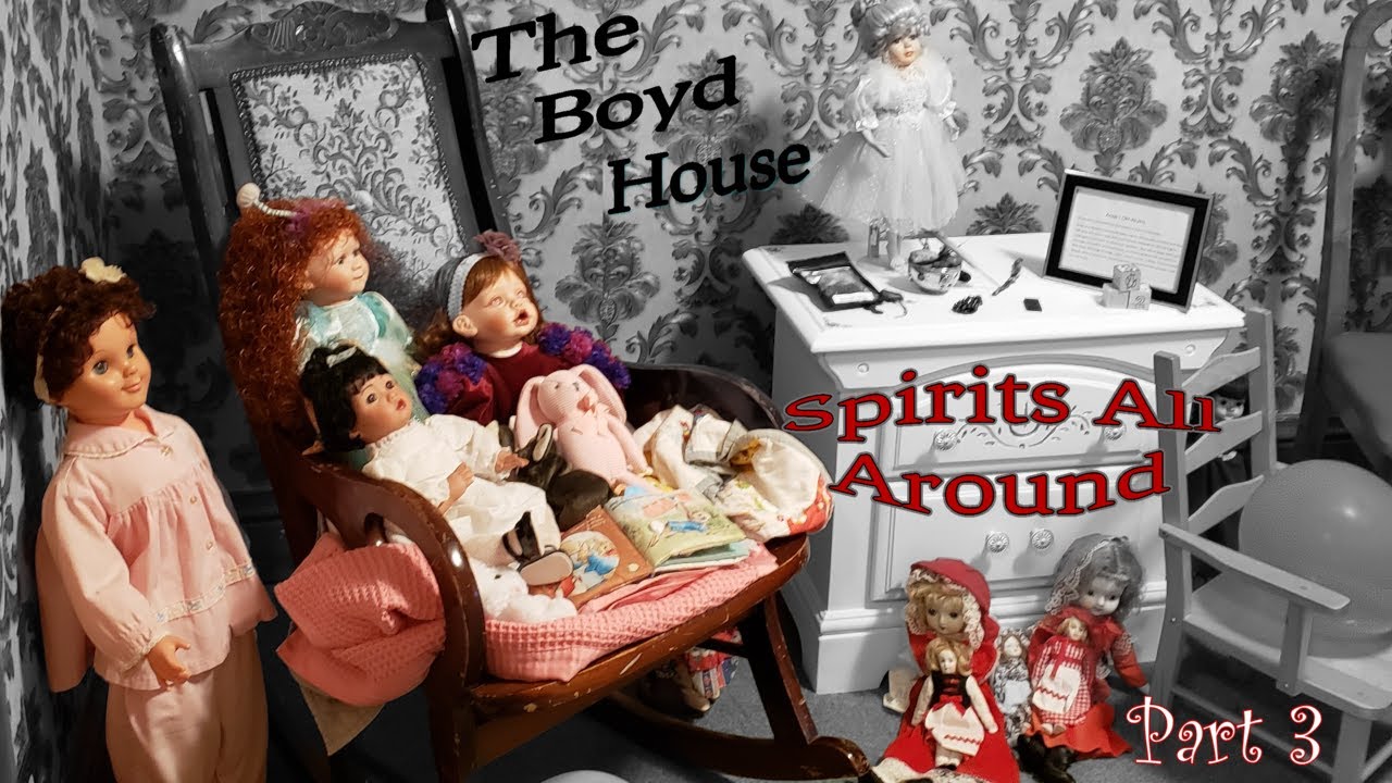 The Haunting of the Boyd House | Spirits All Around | Part 3