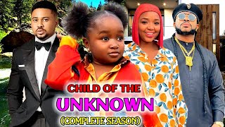 CHILD OF THE UNKNOWN {complete season} EKENE UMENWA , EBUBE OBIO , MIKE GODSON 2023 LATEST NIGERIAN