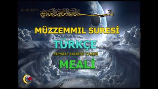 MÜZZEMMIL SURESİ TÜRKÇE ANLATIMLI ELMALI HAMDİ YAZIR MEALİ