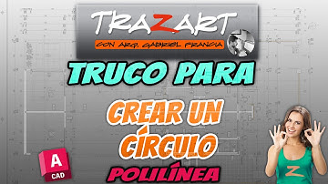 ¿Necesitás un círculo polilínea en AutoCAD? Acá va el truco