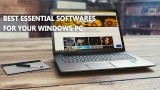 15 Essential Softwares For Your Windows Computer 2018/best free software