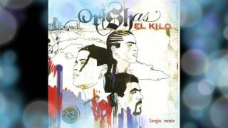 Orishas - El kilo (Sergio Salsa remix)