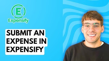 How to Submit Expense Expensify [2025 Guide]