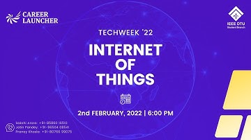 IEEE DTU | TechWeek 2K22 - Internet of Things | Delhi Technological University