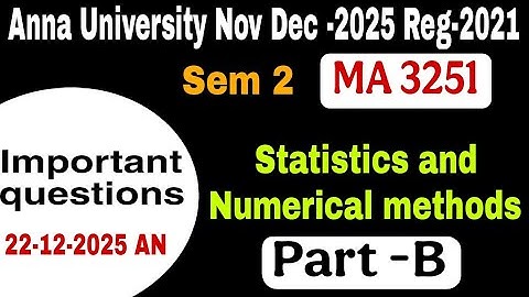 MA 3251|Statistics and numerical methods M2 paper|Anna University Nov Dec 2025|important questions 
