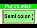 SEMI COLON | English grammar | How to use punctuation correctly