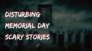 3 Disturbing TRUE Memorial Day Horror Stories