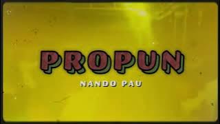 THAILAND PROPUN - NANDO PAU ( REMIX ) 2025