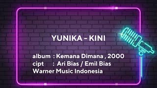 YUNIKA - KINI | LIRIK LAGU