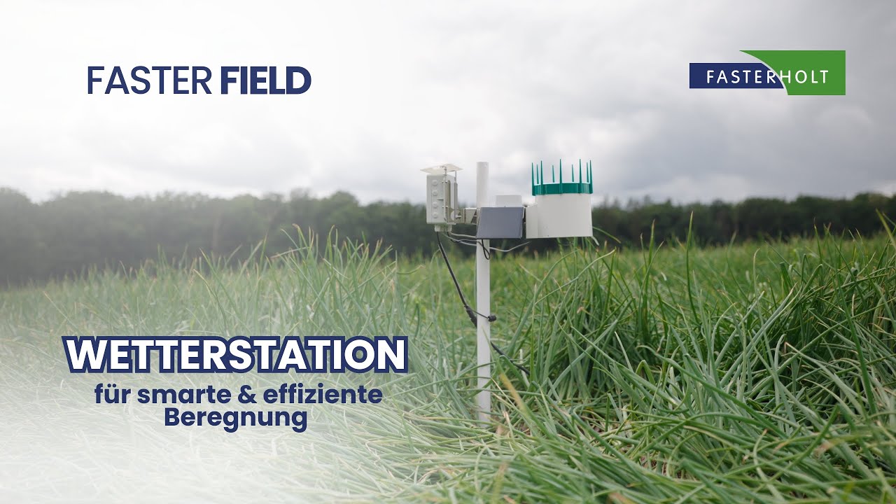 FasterField Station. Modulare Wetterstation zur Optimierung der Beregnung! Rain smarter. Be FASTER