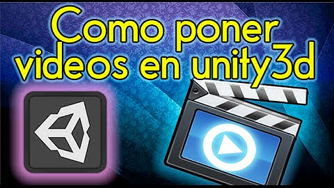 Tutorial como poner videos en #unity3d