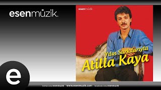 Atilla Kaya - Unutamazsın #esenmüzik Resimi