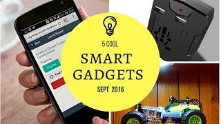 5 Cool Smart Gadgets for Sept 2017 (Giveaways Ended)