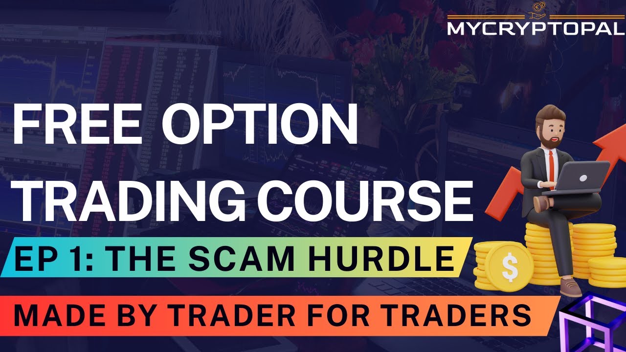 Free Option Trading Course Episode1: The SCAM HURDLE - YouTube