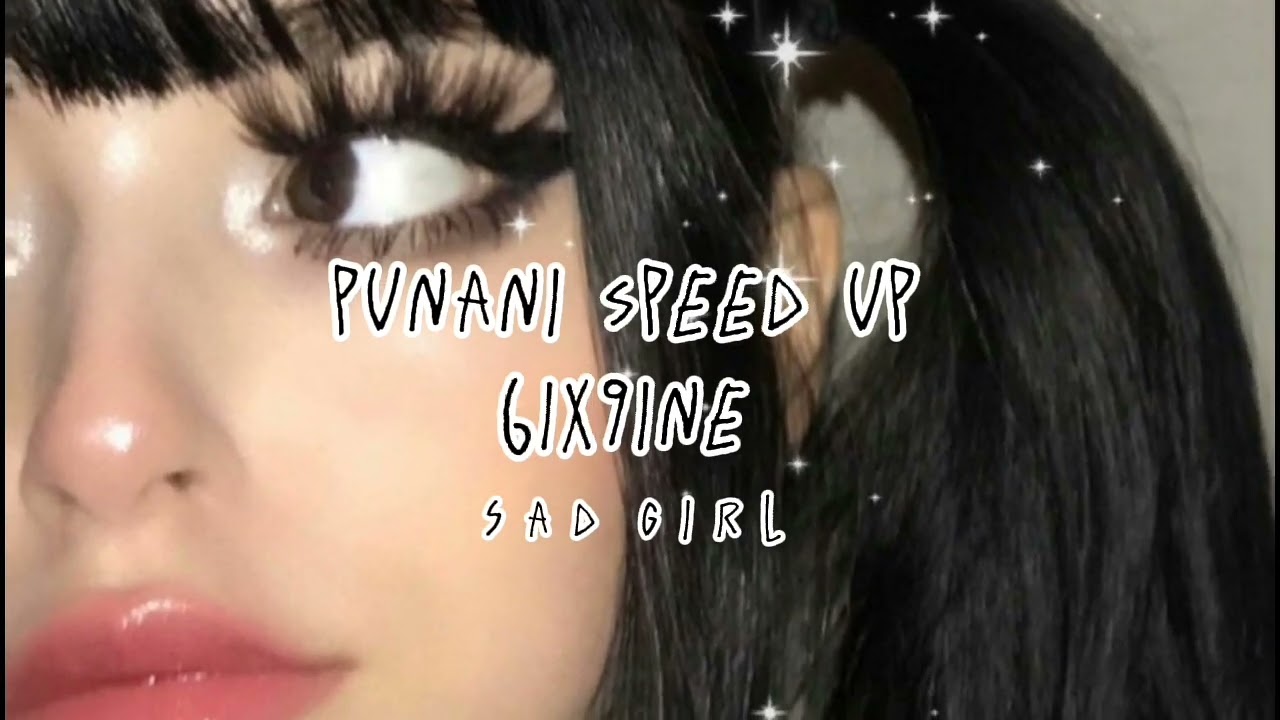 6ix9ine - Punani (speed up)