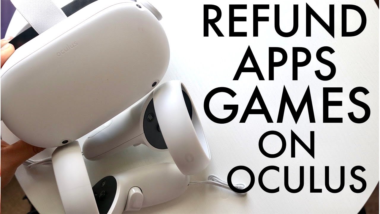 how-to-refund-games-apps-on-oculus-quest-2-youtube