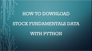 How to easily download stock fundamentals data with Python
