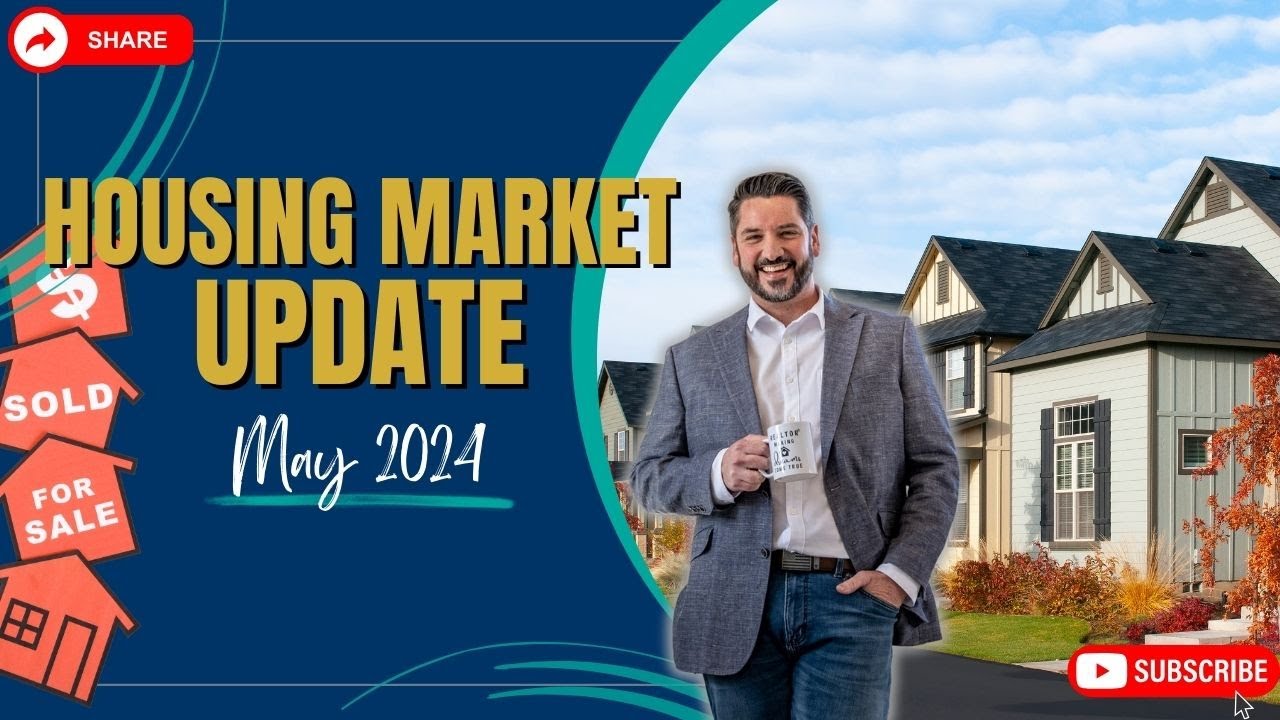 Breaking Down the Latest Trends: May 2024 Housing Market Update ...