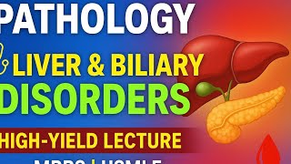 Pathology 2: Pancreaticobiliary, Biliary \& Hepatocellular Disorders + Hematologic Complications---