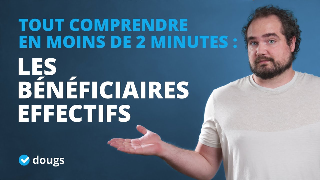 Les bnficiaires effectifs cest quoi  Dfinition en 2 mn pour tout comprendre 