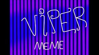 Viper (Oc Meme) Collab