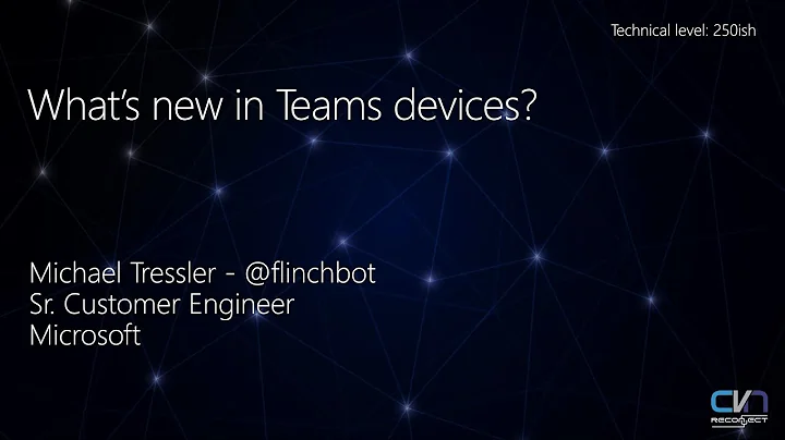 Michael Tressler - What's New in Teams Devices