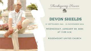 Thanksgiving Service of Devon Shields- January 29, 2025