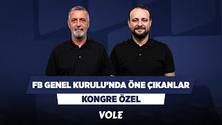 Fenerbahçe Olağanüstü Genel Kurulu'nda öne çıkanlar | Abdülkerim Durmaz, Onur Tuğrul | Kongre Özel