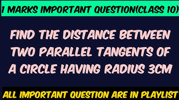 Find the distance between two parallel tangents of a circle having radius 3cm @edulover123