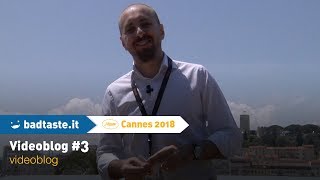 Cannes 71 - Videoblog #3
