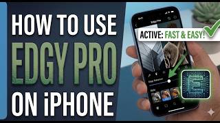 How to Use Edgy Pro on iPhone Like a Pro